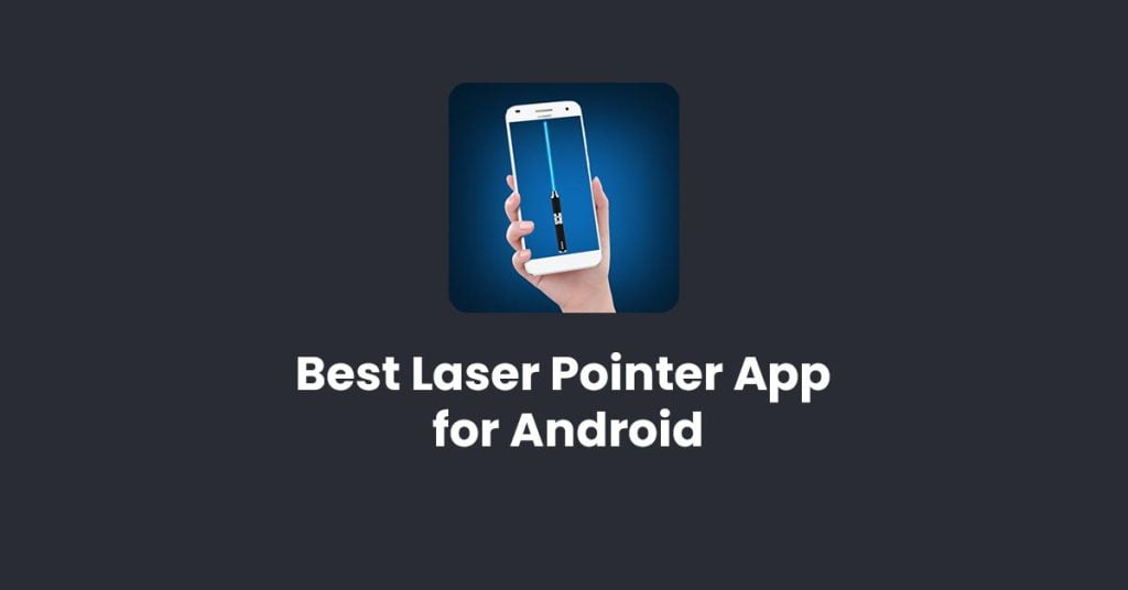 Best What is the best Laser Pointer App for Android that Works? 2023