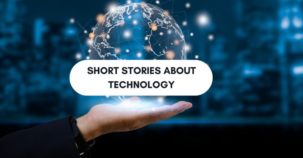 Short stories about technology