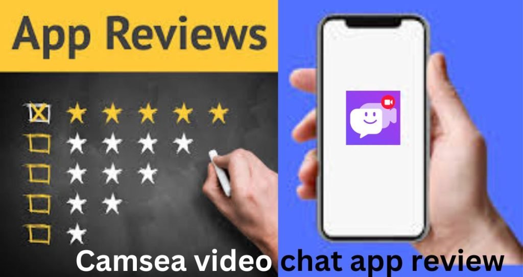 Camsea Video chat app review