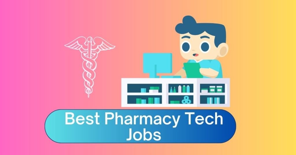 Best Pharmacy Tech Jobs