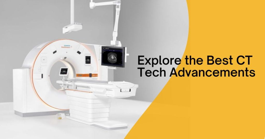 Explore the Best CT Tech Advancements